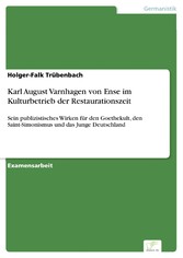 Karl August Varnhagen von Ense im Kulturbetrieb der Restaurationszeit