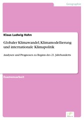 Globaler Klimawandel, Klimamodellierung und internationale Klimapolitik