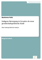 Indigene Bewegung in Ecuador als neue gesellschaftspolitische Kraft