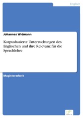 Korpusbasierte Untersuchungen des Englischen und ihre Relevanz für die Sprachlehre