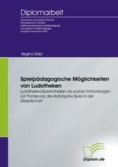 Spielpädagogische Möglichkeiten von Ludotheken