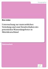 Untersuchung zur raum-zeitlichen Verteilung und zum Trendverhalten des potentiellen Wasserdargebotes in Mitteldeutschland