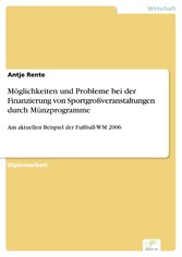 Möglichkeiten und Probleme bei der Finanzierung von Sportgroßveranstaltungen durch Münzprogramme