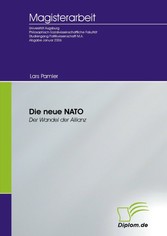 Die neue NATO - Der Wandel der Allianz