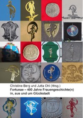 Fortunae - 400 Jahre Frauengeschichte(n) in, aus und um Glückstadt