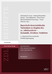 Bayerisch-österreichische Varietäten zu Beginn des 21. Jahrhunderts - Dynamik, Struktur, Funktion