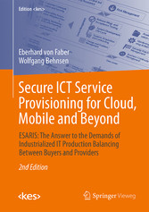 Secure ICT Service Provisioning for Cloud, Mobile and Beyond