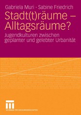 Stadt(t)räume - Alltagsräume?