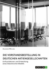 Die Vorstandsbestellung in deutschen Aktiengesellschaften