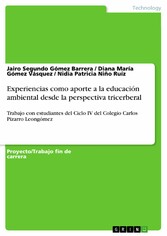 Experiencias como aporte a la educación ambiental desde la perspectiva tricerberal