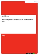 Warum Cybersicherheit nicht Neuland sein darf