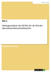 Strategieanalyse der KUKA AG als Teil der Spezialmaschinenbaubranche