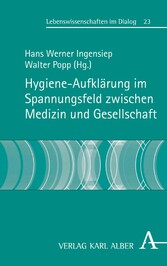 Hygiene-Aufklärung im Spannungsfeld zwischen Medizin und Gesellschaft