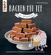 Backen mit Tee - Eine Liebesgeschichte