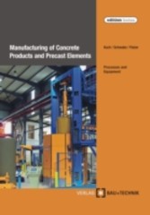 Manufacturing of Concrete Products and Precast Elements