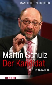 Martin Schulz - Der Kandidat