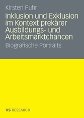 Inklusion und Exklusion im Kontext prekärer Ausbildungs- und Arbeitsmarktchancen