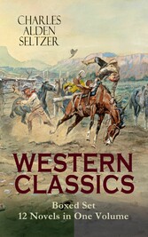 WESTERN CLASSICS Boxed Set - 12 Novels in One Volume