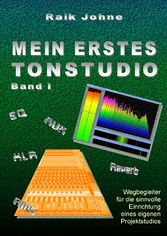 Mein erstes Tonstudio - Band I