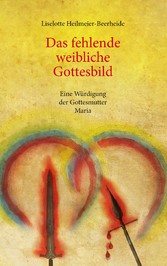 Das fehlende weibliche Gottesbild