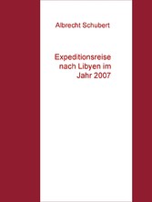 Expeditionsreise nach Libyen im Jahr 2007