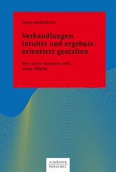 Verhandlungen intuitiv und ergebnisorientiert gestalten