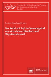 Das Recht auf Asyl im Spannungsfeld von Menschenrechtsschutz und Migrationsdynamik