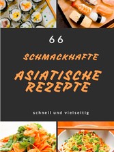 66 Schmackhafte Asiatische Rezepte