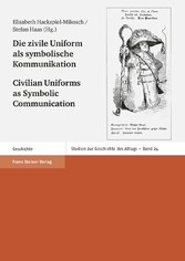 Die zivile Uniform als symbolische Kommunikation / Civilian Uniforms as Symbolic Communication