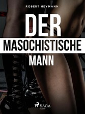 Der masochistische Mann