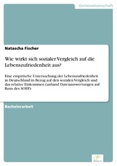 Wie wirkt sich sozialer Vergleich auf die Lebenszufriedenheit aus?