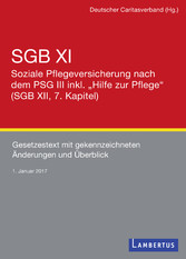 SGB XI - Soziale Pflegeversicherung mit eingearbeitetem PSG III inkl. 'Hilfe zur Pflege' (SGB XII, 7. Kapitel)