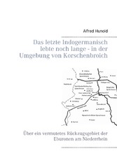 Das letzte Indogermanisch lebte noch lange - in der Umgebung von Korschenbroich