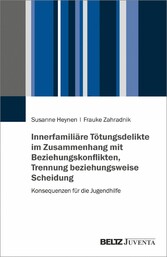 Innerfamiliäre Tötungsdelikte im Zusammenhang mit Beziehungskonflikten, Trennung beziehungsweise Scheidung