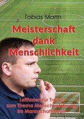 Meisterschaft dank Menschlichkeit