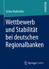 Wettbewerb und Stabilität bei deutschen Regionalbanken