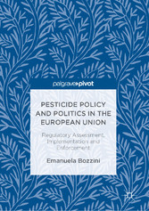 Pesticide Policy and Politics in the European Union