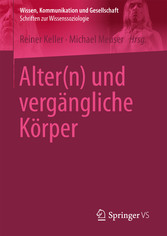 Alter(n) und vergängliche Körper