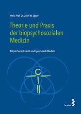 Theorie und Praxis der biopsychosozialen Medizin