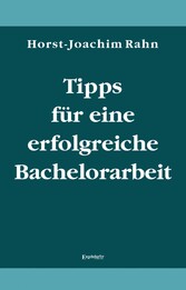 Tipps für eine erfolgreiche Bachelorarbeit