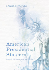 American Presidential Statecraft