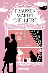 Draußen wartet die Liebe