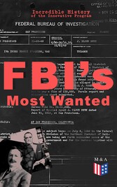 FBI's Most Wanted - Incredible History of the Innovative Program