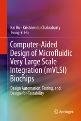 Computer-Aided Design of Microfluidic Very Large Scale Integration (mVLSI) Biochips