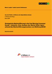 Strategische Markenführung in der Fast Moving Consumer Goods - Industrie. Eine Analyse der Marke Ritter Sport anhand des Markenführungsansatzes von McKinsey/MCM