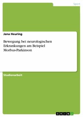 Bewegung bei neurologischen Erkrankungen am Beispiel Morbus-Parkinson