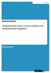 'KulturSchock Cuba' von Jens Sobisch. Ein interkultureller Ratgeber?