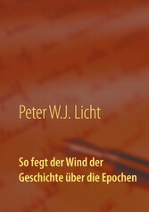 So fegt der Wind der Geschichte über die Epochen