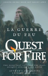 La Guerre du feu (Quest for Fire) : The book that inspired the Jean-Jacques Annaud&apos;s 1982 movie