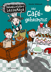 Detektivbüro LasseMaja - Das Cafégeheimnis (Bd. 5)